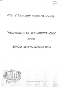 Document - Headwaters of the Maribyrnong Tour 1984, City of Footscray Historical Society, 25th November 1984