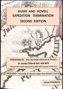 Book - Hume And Hovell Expedition Termination Second Edition, Lance Pritchard, 2023