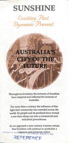 Pamphlet - Sunshine Exciting Past Dynamic Present, City of Sunshine