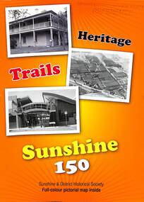 Pamphlet - Heritage Trails Sunshine 150 Brochure, Sunshine & District Historical Society, 2010
