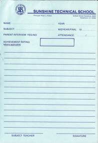 Administrative record - Sunshine Technical School Report Form 1987 - 1991