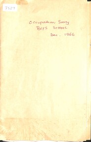 Administrative record - Sunshine Technical School Office Memorabilia - Occupation Survey Boys School Dec 1966, Various