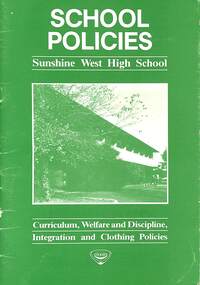 Administrative record - Sunshine West High School - School Policies Booklet 1987, 1987