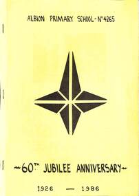 Book, Albion Primary School No 4265 60th Jubilee Anniversary 1926 - 1986, 1986