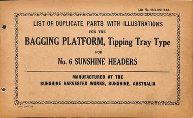 Manual - Sunshine Harvester McKay Massey Harris - List of duplicate parts with illustrations for the Bagging Platform Tipping Tray Type For No 6 Sunshine Headers