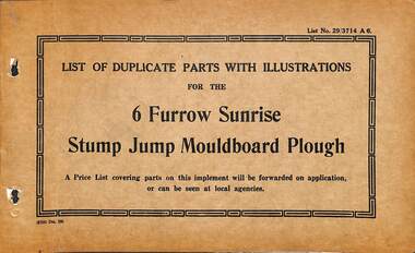Manual - Sunshine Harvester McKay Massey Harris - List of duplicate parts with illustrations for the 6 Furrow Sunrose Stump Jump Mouldboard Plough