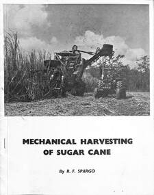 Pamphlet - Mechanical Harvestering Of Sugar Cane By R. F. Spargo
