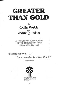 Book - Ken Porter Collection - Greater Than Gold A History Of Agriculture In Bendigo District From 1835 To 1985, Colin Webb et al, 1985