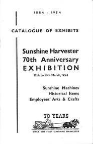 Ephemera - Ken Porter Collection - Sunshine Harvester 70th Anniversary Exhibition Catalogue Of Exhibits 1954, 1954