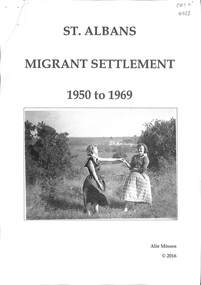Document - St. Albans Migrant Settlement 1950 To 1969, Alie Missen, 2016