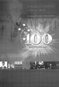 Document - Anticipating Tomorrows Defence Needs - Maribyrnong, The Defence Science & Technology Organisation, Anticipating Tomorrows Defence Needs A Century Of Australian Defence Science, 2007