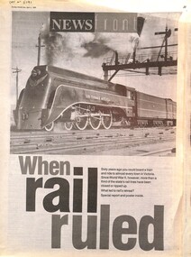 Article - Herald Sun When Rail Ruled Supplement - Norman De Pomeroy, Herald Sun, Herald Sun Sunday 4th April 1999, 4th April 1999