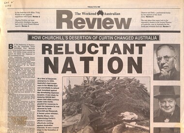 Article - The Weekend Australian Review - How Churchill's Desertion Of Curtin Changed Australia, The Weekend Australian, 15th - 16th February 1992
