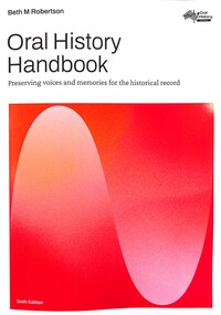 Book - Oral History Handbook Preserving Voices And Memories For The Historical Record, Beth M Robertson, 2025