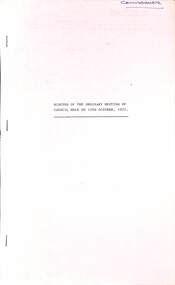 Administrative record - City of Sunshine - Commissioner Mr Alexander Alex George Gillon Collection 1976 - 1982 - Minutes of the ordinary meeting of council held on 19th October 1977, City of Sunshine, 19th October 1977