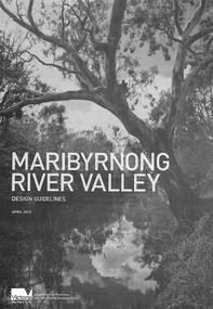 Document - Maribyrnong River Valley Design Guidelines April 2010, Planning Policy and Reform Department of Planning and Community Development, April 2020