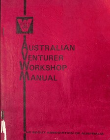 Book - Australian Venturer Workshop Manual, The Scout Assocation Of Australia, April 1981