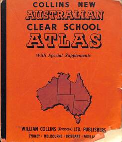 Book - Collins New Australia Atlas Clear School Atlas, William Collins, Sons & Co. Ltd, April 1964