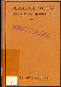 Book - Plane Geometry Practical And Theoretical Vol 1, V. Le Neve Foster, 1921
