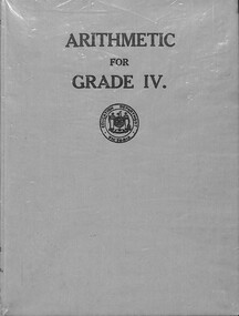 Book - Arithmetic For Grade IV, A.C. Brooks, Government Printer, Melbourne, 1944