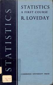 Book - Statistics A First Course, Robert Loveday, 1961