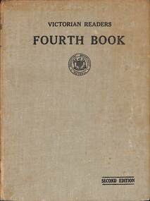 Book - Victorian Readers Fourth Book, A.C. Brooks, Government Printer, Melbourne, 1940