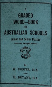 Book - A Graded Word Book for Australian Schools, W. Foster et al, A Graded Word Book for Australian Schools Junior And Senior Classes, 1908