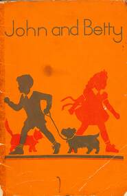 Book - John And Betty The Earliest Reader For The Little Ones, Betty Somerville et al, 1951