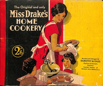 Book - The Original And Only Miss Drakes's Home Cookery, Doroothy M. Giles, 2nd June 1942