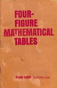 Book - Four Figure Mathematics Tables, Frank Castle, First Edition Reprinted 1966