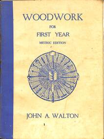 Book - Woodwork For First Year, John A. Walton, 1966