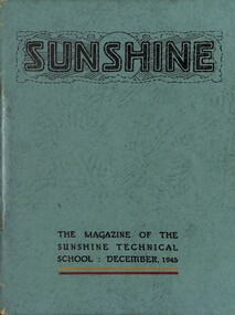 Magazine - Sunshine The Magazine Of The Sunshine Technical School December 1945, Sunshine Technical School, December 1945