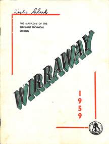 Magazine - Wirraway The Magazine Of The Sunshine Technical School 1959, Sunshine Technical School, 1959