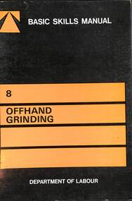 Book - Basic Skills Manual No 8 Off Hand Grinding, Australian Government Publishing Service, No 8 Off Hand Grinding, 1973