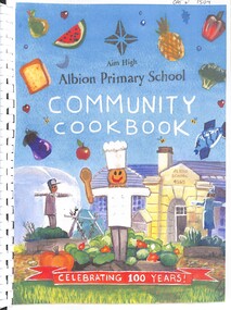 Book - Albion Primary School Community Cookbook 100th Anniversary Book, Wallis Bligh - Fekete et al, 4th October 2026