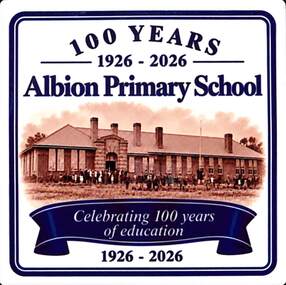 Memorabilia - Albion Primary School 100th Anniversary Coasters, Albion Primary School, 4th October 2026