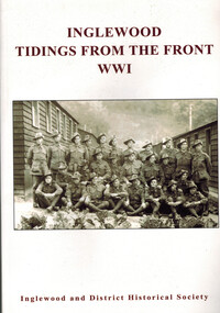 Book, Inglewood Tidings From  The Front  WW1, 2015