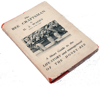 Publication, The Bee Craftsman: a short guide to the life story and management of the honey-bee. (Wadey, H. J.) Chatham, UK, 1943, 1943