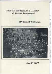 Publication, 50th Annual Conference, 7 May 2004. (North-Eastern Apiarists Association of Victoria Incorporated). np, 2004, 2004