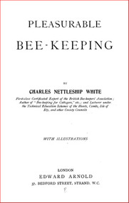 Publication, e-book, Pleasurable bee-keeping (White, C. N.), London, 1894, 1894