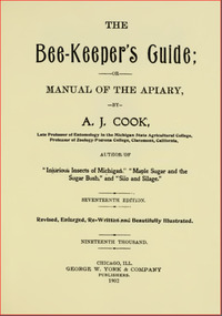 Publication, e-book, The bee-keepers' guide, or, manual of the apiary (Cook, A. J.), Chicago, 1902, 1902