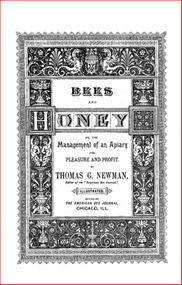 Publication, e-book, Bees and honey: or, the management of an apiary for pleasure and profit (Newman, T. G.), Chicago, 1892, 1892
