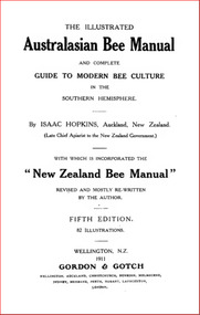 Publication, e-book, The illustrated Australasian bee manual and complete guide to modern bee culture in the southern hemisphere (Hopkins, I.), Wellington, 1911