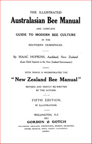 Publication, e-book, The illustrated Australasian bee manual and complete guide to modern bee culture in the southern hemisphere (Hopkins, I.), Wellington, 1911, 1911