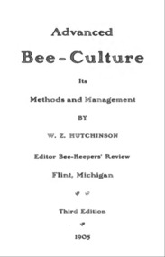 Publication, e-book, Advanced bee-culture: its methods and management (Hutchinson, W. Z.), Flint, 1905, 1905