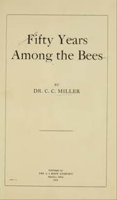 Publication, e-book, Fifty years among the bees (Miller, C. C.), Medina OH, 1911
