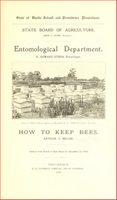 Publication, e-book, How to keep bees: abstract from report of State Board of Agriculture for 1910 (Miller, A. C), Providence, 1911, 1911