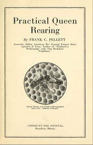 Publication, e-book, Practical queen rearing (Pellett, F. C.), Hamilton, 1918