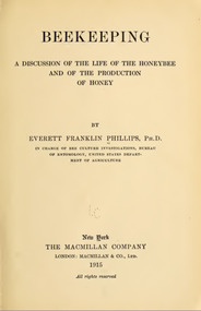 Publication, e-book, Beekeeping: a discussion of the life of the honeybee and of the production of honey (Phillips, E. F.), New York, 1915