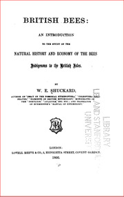 Publication, e-book, British bees: an introduction to the study of the natural history and economy of the bees indigenous to the British Isles (Shuckard, W. E.), London, 1866